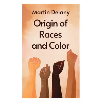 "Origin of Races and Color Hardcover" - "" ("Delany Martin R.")(Pevná vazba)