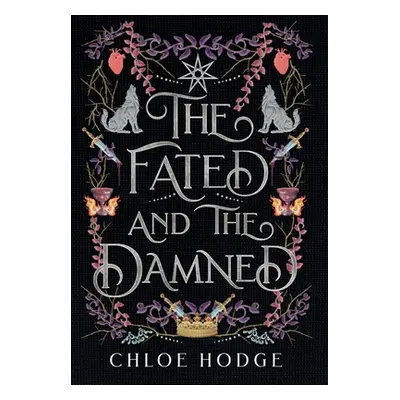 "The Fated and the Damned" - "" ("Hodge Chloe")(Pevná vazba)