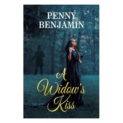 "A Widow's Kiss" - "" ("Benjamin Penny")(Paperback)