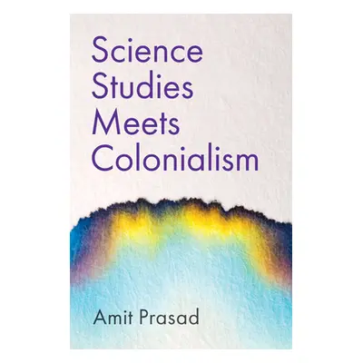 "Science Studies Meets Colonialism" - "" ("Prasad Amit")(Paperback)