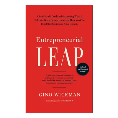 "Entrepreneurial Leap, Updated and Expanded Edition: A Real-World Guide to Discovering What It T