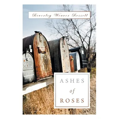 "Ashes of Roses" - "" ("Weaver Rossell Beverley")(Paperback)