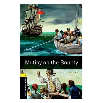 "Oxford Bookworms Library: Mutiny on the Bounty: Level 1: 400-Word Vocabulary" - "" ("Vicary Tim