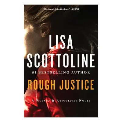 "Rough Justice: A Rosato & Associates Novel" - "" ("Scottoline Lisa")(Paperback)