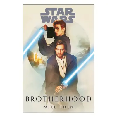 "Star Wars: Brotherhood" - "" ("Chen Mike")(Paperback / softback)