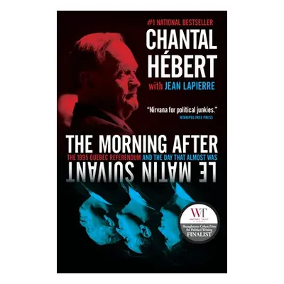 "The Morning After: The 1995 Quebec Referendum and the Day That Almost Was" - "" ("Hebert Chanta