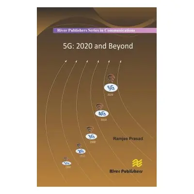 "5g: 2020 and Beyond" - "" ("Prasad Ramjee")(Pevná vazba)