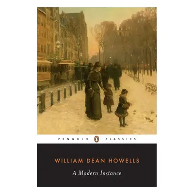 "A Modern Instance" - "" ("Howells William Dean")(Paperback)