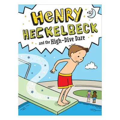 "Henry Heckelbeck and the High-Dive Dare" - "" ("Coven Wanda")(Pevná vazba)