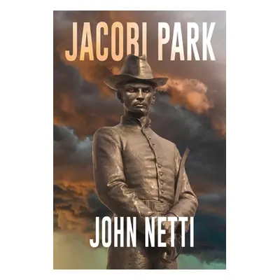 "Jacobi Park: Supernatural Thriller and Love Story" - "" ("Netti John")(Paperback)