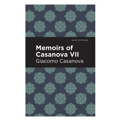 "Memoirs of Casanova Volume VII" - "" ("Casanova Giacomo")(Paperback)