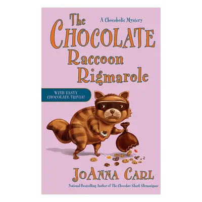 "The Chocolate Raccoon Rigmarole" - "" ("Carl Joanna")(Pevná vazba)