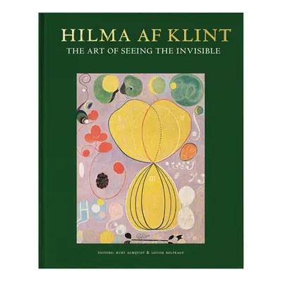 "Hilma AF Klint: The Art of Seeing the Invisible" - "" ("Af Klint Hilma")(Pevná vazba)