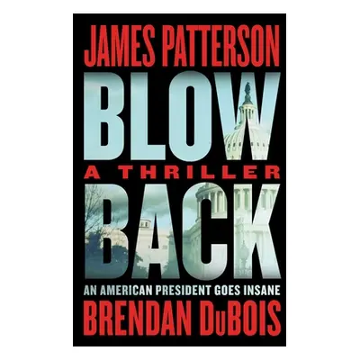 "Blowback: James Patterson's Best Thriller in Years" - "" ("Patterson James")(Paperback)