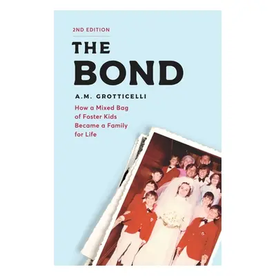 "The Bond" - "" ("Grotticelli A. M.")(Paperback)