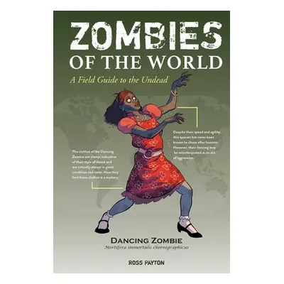 "Zombies of the World: A Field Guide to the Undead" - "" ("Payton Ross")(Pevná vazba)