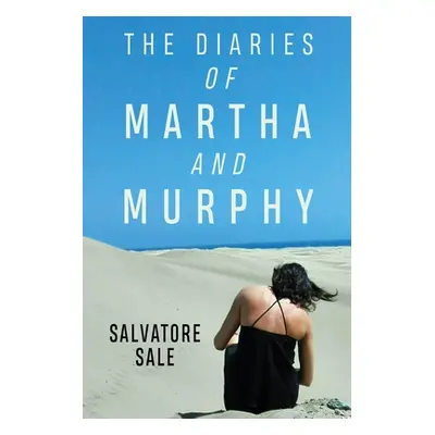 "The Diaries of Martha and Murphy" - "" ("Sale Salvatore")(Paperback)