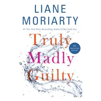 "Truly Madly Guilty" - "" ("Moriarty Liane")(Pevná vazba)