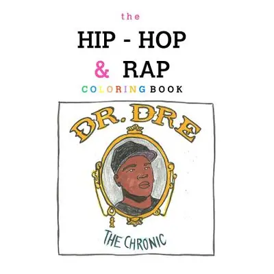 "The Hip-Hop and Rap Coloring Book" - "" ("Siefert Becky")(Paperback)