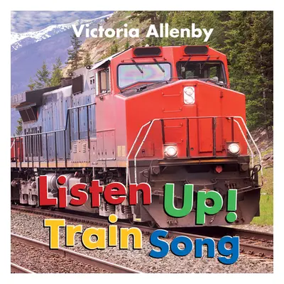 "Listen Up! Train Song" - "" ("Allenby Victoria")(Pevná vazba)