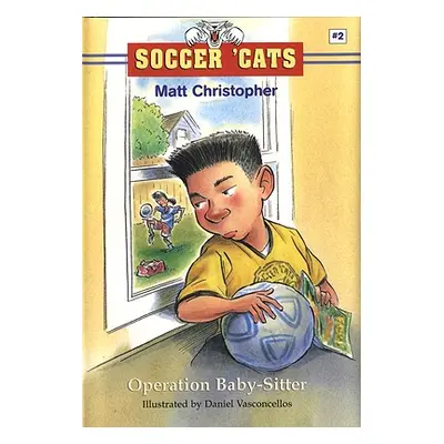 "Soccer 'cats #2: Operation Baby-Sitter" - "" ("Christopher Matt")(Paperback)