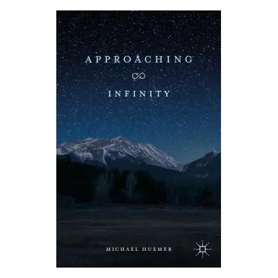 "Approaching Infinity" - "" ("Huemer M.")(Paperback)