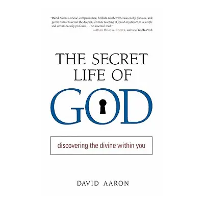 "The Secret Life of God" - "" ("Aaron David")(Paperback)