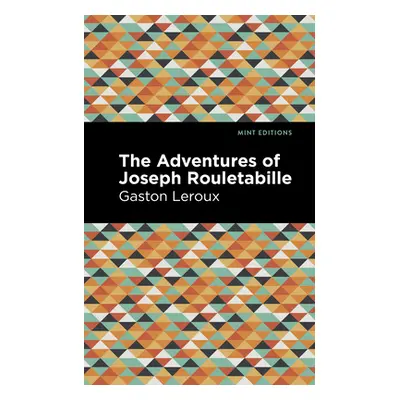 "The Adventures of Joseph Rouletabille" - "" ("LeRoux Gaston")(Paperback)