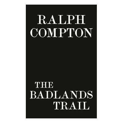 "Ralph Compton the Badlands Trail" - "" ("Brandt Lyle")(Mass Market Paperbound)