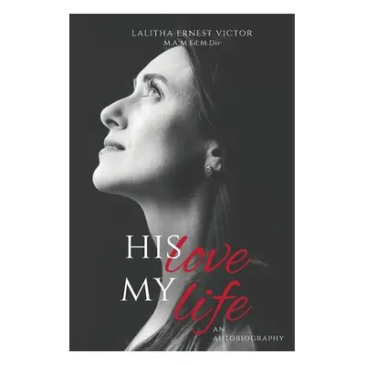 "His Love and My Life" - "" ("Victor Lalitha Ernest")(Paperback)