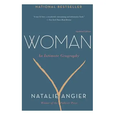 "Woman: An Intimate Geography" - "" ("Angier Natalie")(Paperback)