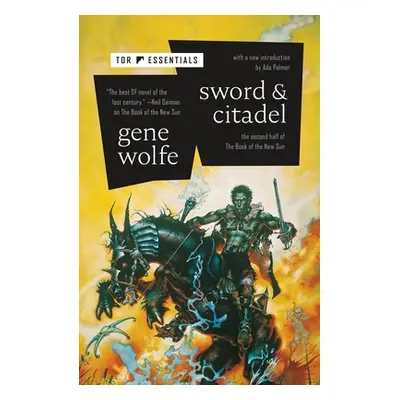 "Sword & Citadel: The Second Half of the Book of the New Sun" - "" ("Wolfe Gene")(Paperback)