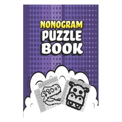 "Nonogram Puzzle Book: 62 Mosaic Logic Grid Puzzles For Adults and Kids Perfect 6x9 Travel Size 