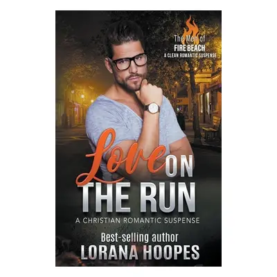 "Love on the Run" - "" ("Hoopes Lorana")(Paperback)