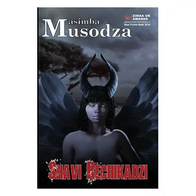 "Shavi Rechikadzi" - "" ("Musodza Masimba")(Paperback)