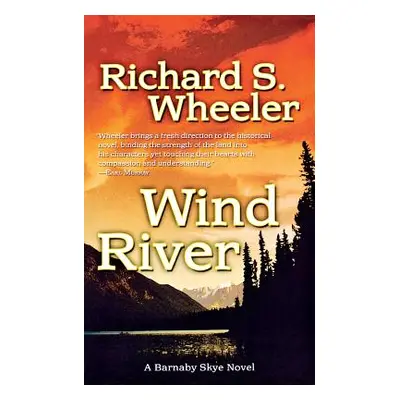 "Wind River: A Barnaby Skye Novel" - "" ("Wheeler Richard S.")(Paperback)