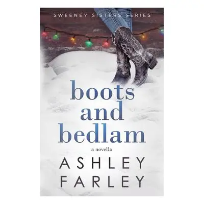 "Boots and Bedlam" - "" ("Farley Ashley H.")(Paperback)