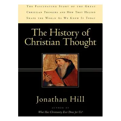 "The History of Christian Thought" - "" ("Hill Jonathan")(Paperback)