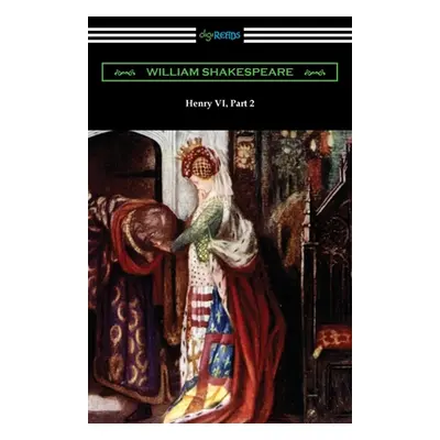 "Henry VI, Part 2" - "" ("Shakespeare William")(Paperback)