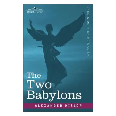 "The Two Babylons" - "" ("Hislop Alexander")(Paperback)