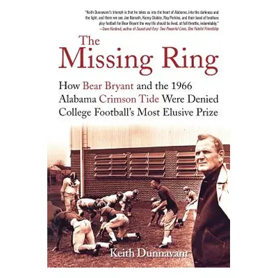 "The Missing Ring: How Bear Bryant and the 1966 Alabama Crimson Tide Were Denied College Footbal