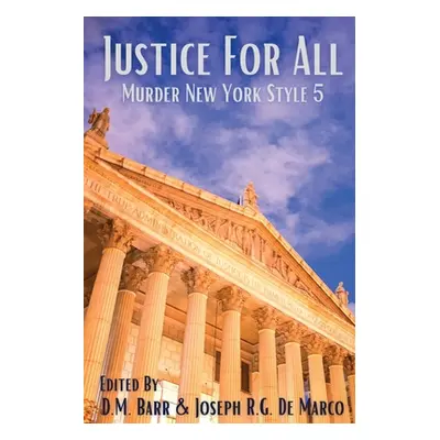 "Justice for All: Murder New York Style" - "" ("Barr D. M.")(Paperback)