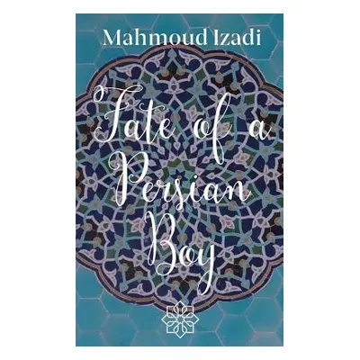 "Fate of a Persian Boy" - "" ("Izadi Mahmoud")(Paperback)