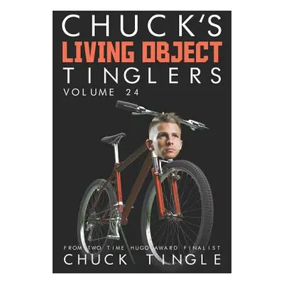 "Chuck's Living Object Tinglers: Volume 24" - "" ("Tingle Chuck")(Paperback)