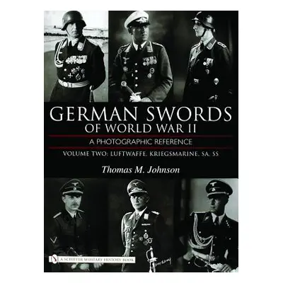 "German Swords of World War II, Volume Two: A Photographic Reference: Luftwaffe, Kriegsmarine, S