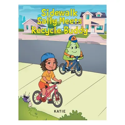 "Sidewalk Sally Meets Recycle Buddy" - "" ("Katie")(Pevná vazba)