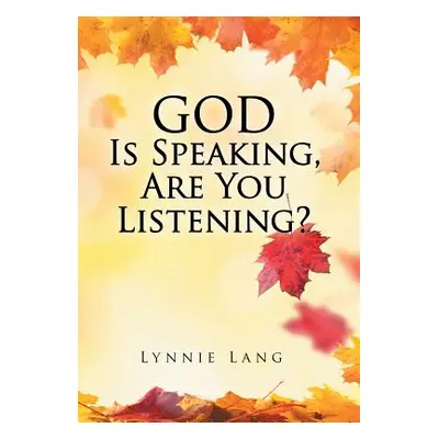 "God Is Speaking, Are You Listening?" - "" ("Lang Lynnie")(Pevná vazba)