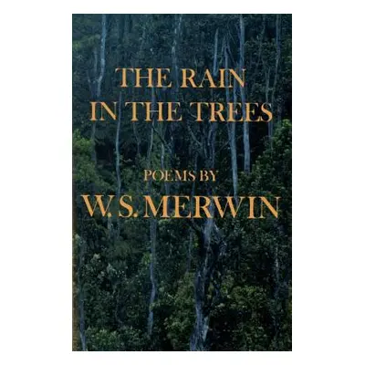 "The Rain in the Trees" - "" ("Merwin W. S.")(Paperback)