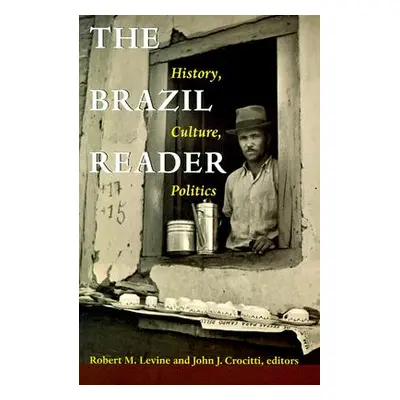 "The Brazil Reader: History, Culture, Politics" - "" ("Levine Robert M.")(Paperback)