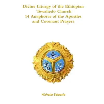 "Divine Liturgy of the Ethiopian Orthodox Tewahedo Church" - "" ("Selassie Waheba")(Pevná vazba)